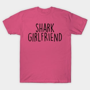 shark girlfriend T-Shirt